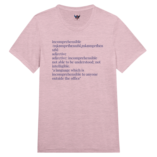 Customizable 'Unincomprehensible = [Your Name]' t-shirt, pink triblendfc2c6264fc190ee7-f9a6-401e-b5c1-59e0e08ed299